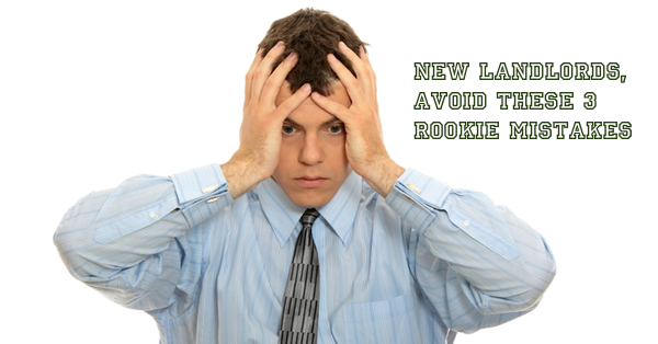 new landlords, avoid these three rookie mistakes, frustrated landlord with hands on his head